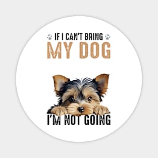 Not Going Yorkie Magnet